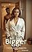Bigger: A White Wife Discov...