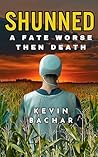 SHUNNED: A FATE WORSE THAN DEATH (The Detective Beth Gould AMISHLAND Murder Trhiller, #1) SHUNNED: A FATE WORSE THAN DEATH (The Detective Beth Gould AMISHLAND Murder Trhiller, #1)