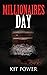 Millionaires Day by Kit Power