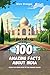 100 Amazing Facts about Ind...