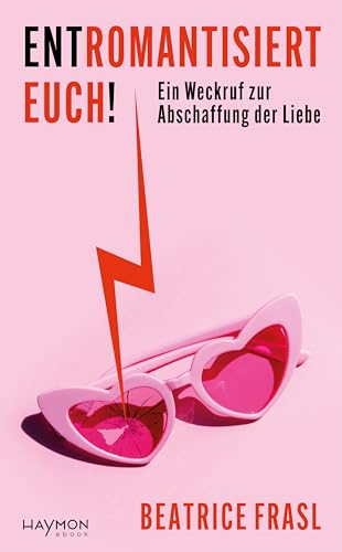 Entromantisiert euch!: ein Weckruf (Kindle Edition)