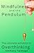 Mindfulness and the Pendulu...