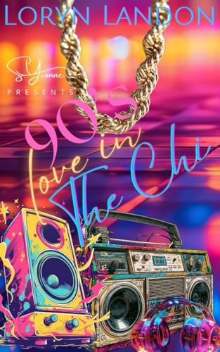 90's Love In The Chi (90's Love Story Project Book 1)