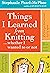 Things I Learned From Knitting: ...whether I wanted to or not