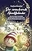 Der verzaubernde Adventskalender: Eine fast wahre Geschichte, inspirierend und herzerwärmend, über das Weihnachtswunder in uns (German Edition)
