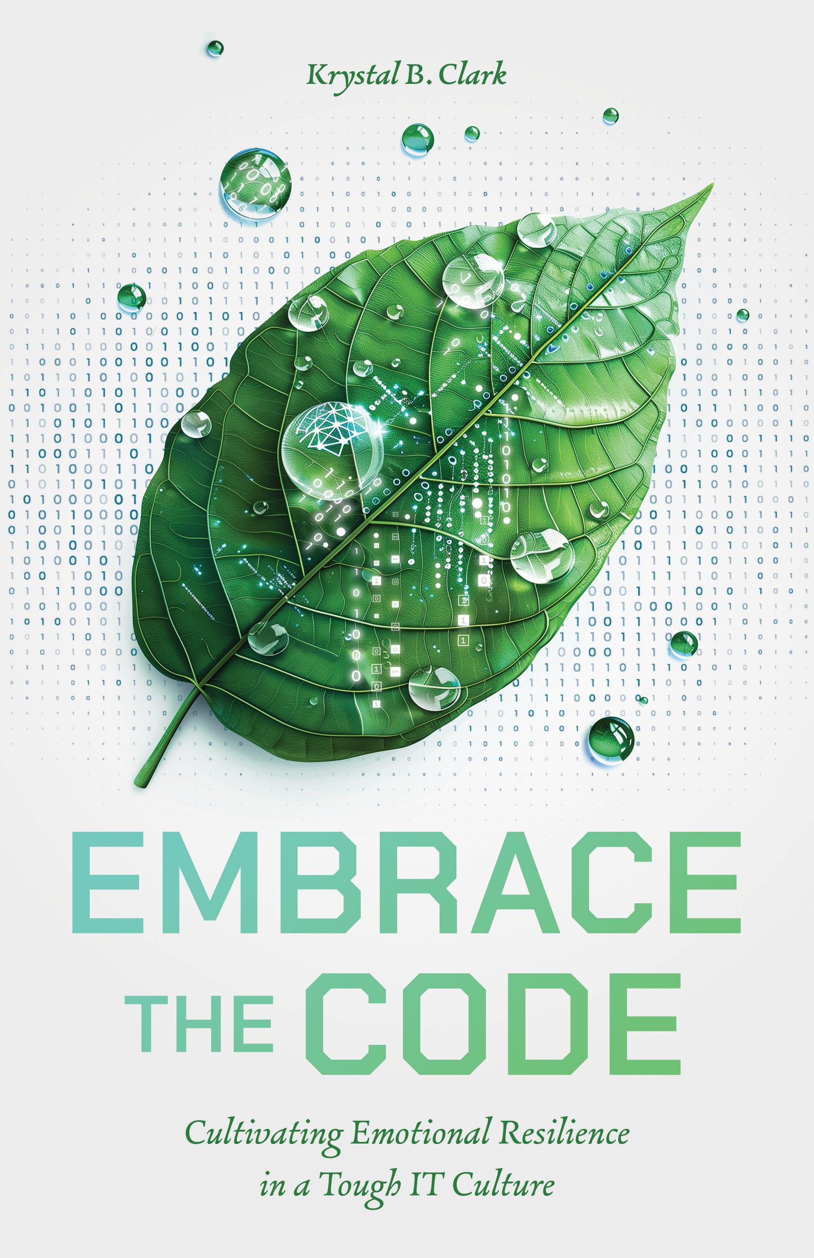 Embrace the Code: Cultivating Emotional Resilience in a Tough IT Culture
