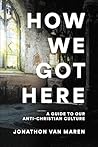 How We Got Here: ...