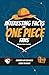 Interesting Facts For One Piece Fans - Mind-Blowing Trivia an... by Luprion