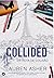 Collided - Em Rota de Colisão by Lauren Asher
