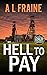 Hell To Pay (A Detective Loxley Nottinghamshire Crime Thriller)