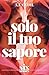 Solo il tuo sapore: Six Senses Series 1 (Italian Edition)