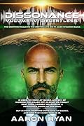 Dissonance Volume IV - Relentless: Alien Invasion Series of Post Apocalyptic Fiction Books