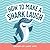 How to Make a Shark Laugh: Funny and Easy to Read Jokes for Children Who Love Ocean Animals and Silly Fish Humor (How to Make Them Laugh)