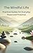 The Mindful Life: Practical...
