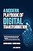 A Modern Playbook of Digital Transformation