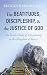 The Beatitudes, Discipleship, and the Justice of God by Brooks Harrington