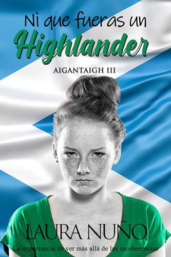 Ni que fueras un Highlander (Aigantaigh #3)