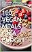 100 Vegan Meals on a Budget by Morris Binner