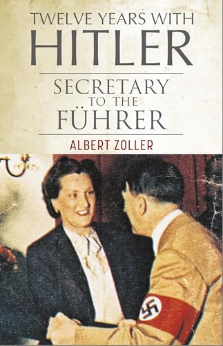 Twelve Years With Hitler: Secretary to the Führer (Hardcover)