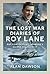The Lost War Diaries of Roy...