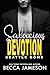 Salacious Devotion by Becca Jameson Salacious Devotion by Becca Jameson