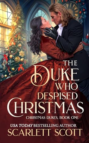 The Duke Who Despised Christmas (Christmas Dukes #1)