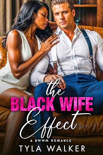 The Black Wife Effect (Kindle Edition)