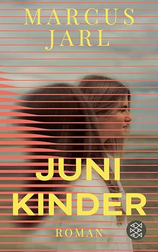 Junikinder: Zwei Schwestern, drei Leben - und unendlich viele Geheimnisse (German Edition)
