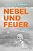 Nebel und Feuer: Roman (German Edition)