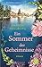 Rosenlund – Ein Sommer der Geheimnisse: Vier Frauen, ein Geheimnis und ein skandinavischer Sommer (German Edition)