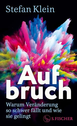 Aufbruch: Warum Veränderung so schwer fällt und wie sie gelingt (Kindle Edition)