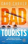 Bad Tourists by Caro Carver