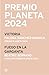 Pack Premio Planeta 2024 (Victoria + Fuego en la garganta) (A... by Paloma Sánchez-Garnica