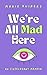 We're All Mad Here: an (in)...