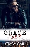 Grave Curse by Stacy Gail Grave Curse by Stacy Gail