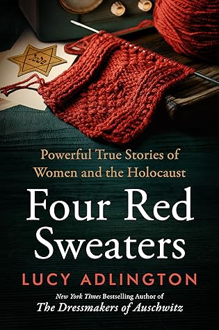 Four Red Sweaters: Powerful True Stories of Women and the Holocaust