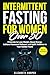 Intermittent Fasting for Wo...