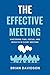 The Effective Meeting by Brian Davidson