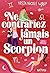 Ne contrariez jamais un scorpion (French Edition)