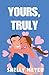 Yours, Truly by Shelly Meyer
