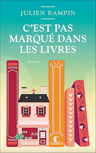 C'est pas marqué dans les livres (Kindle Edition)