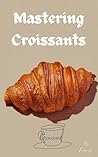 Mastering Croissa...
