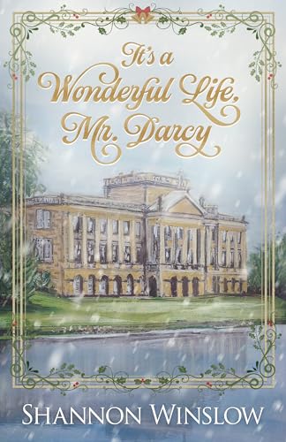 It's a Wonderful Life, Mr. Darcy (Kindle Edition)