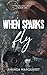 When Sparks Fly (The Fallou...