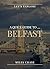 A Quick Guide to ... Belfast