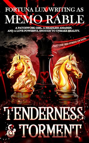 Tenderness & Torment: Part One: Red String of Fate (Dissonant Dreams)