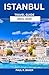 Istanbul Travel Guide 2024-...