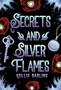 Secrets and Silver Flames