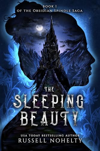 The Sleeping Beauty (The Obsidian Spindle Saga Book 1)