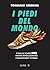 I piedi del mondo: Come le ...